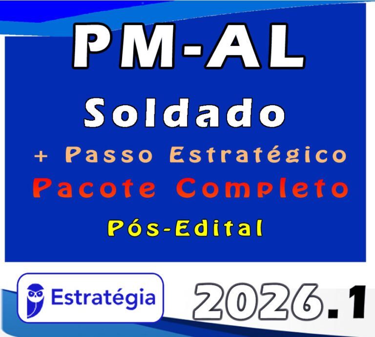 PM-AL (Soldado) – Pacotaço – Pacote Teórico + Pacote Passo Estratégico – 2026 Pos-Edital – Estrategia