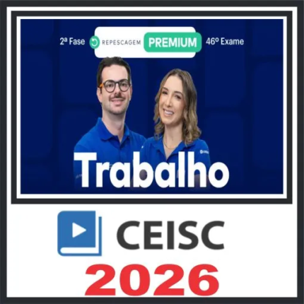 OAB 2ª Fase 46 Exame (Trabalho) Ceisc 2026