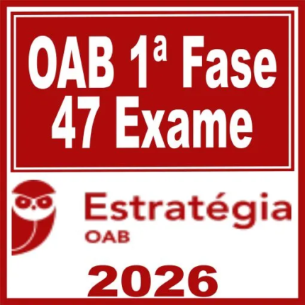 OAB 1ª Fase 47ª Exame – Estratégia 2026