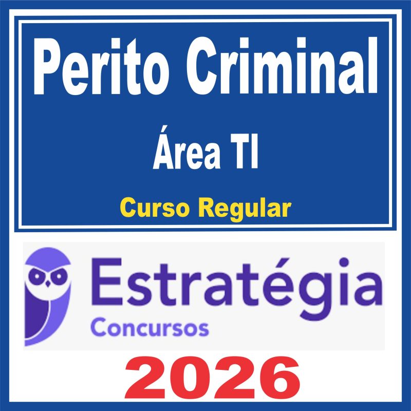 Perito Criminal (Área TI) Curso Regular – Estratégia 2026