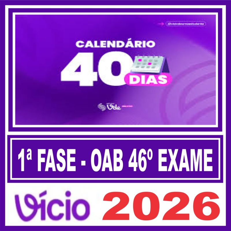 OAB 1ª Fase do 46ª Exame (Método VDE – 40 dias) Vicio