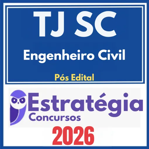 TJ SC (Engenheiro Civil) Pós Edital - Estratégia 2026 – Rateio TJSC Santa Catarina Tribunal de Justiça PósEdital