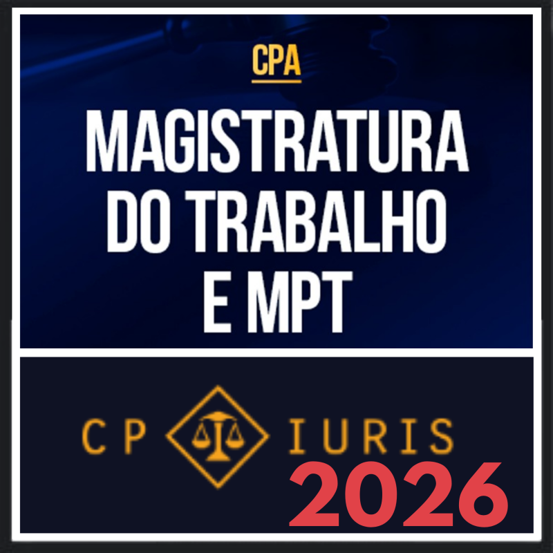 Magistratura do Trabalho e MPT – CP Iuris 2026