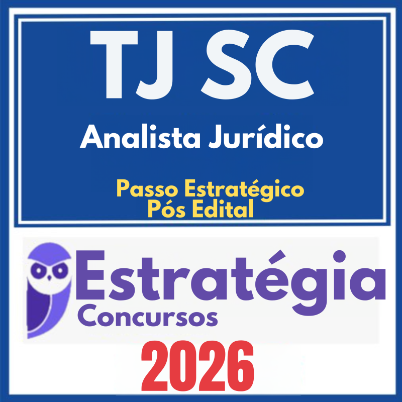 TJ SC (Analista Jurídico + Passo) Pós Edital -Estratégia 2026